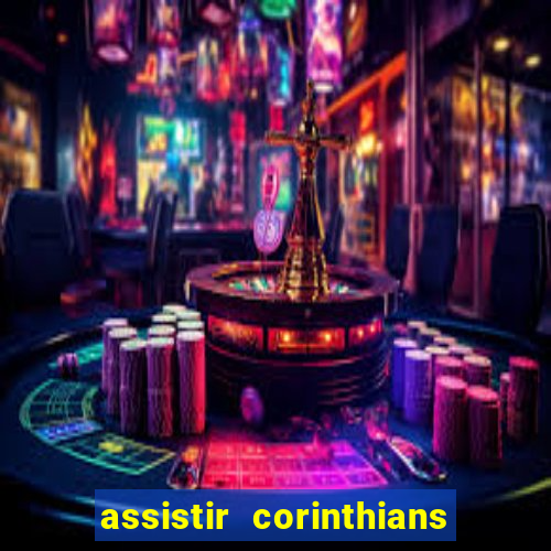 assistir corinthians x botafogo futemax tv